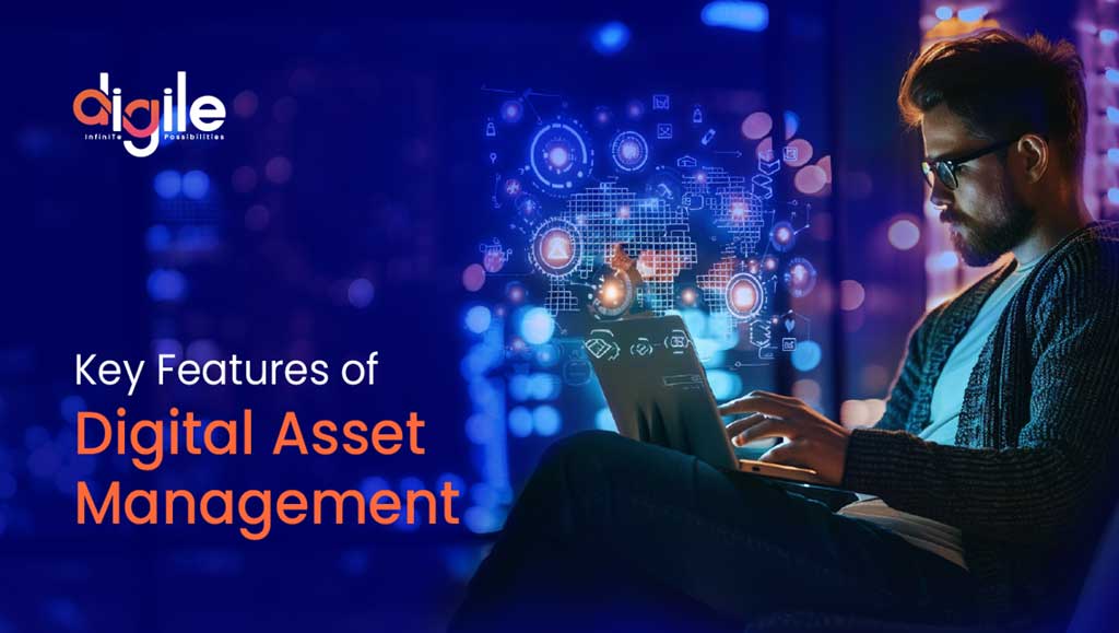 Key Features of Digital Asset Management