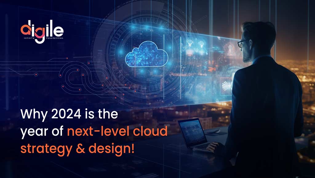 Why 2024 is the year of next-level cloud strategy and design