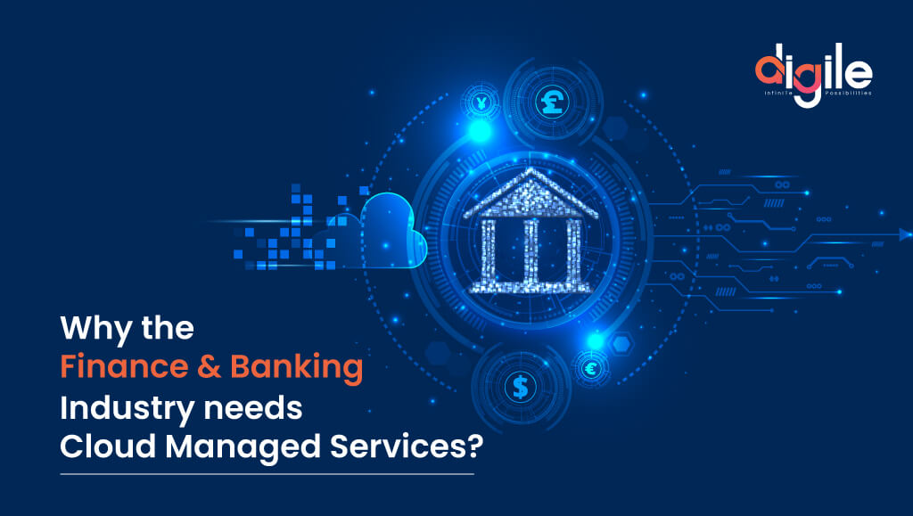 Why the Finance and Banking Industry needs Cloud Managed Services