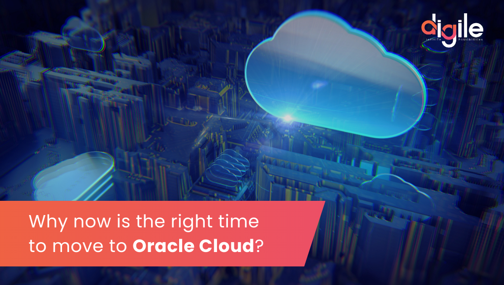 Why now is the right time to move to Oracle Cloud